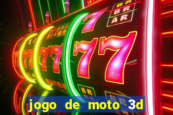 jogo de moto 3d de grau