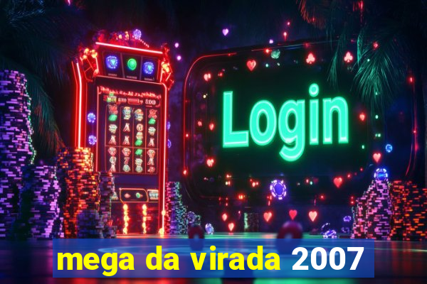 mega da virada 2007