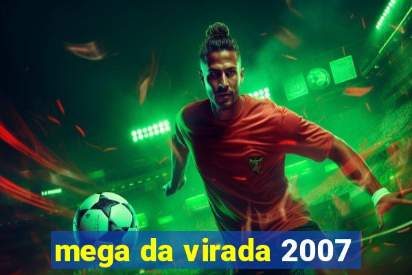 mega da virada 2007