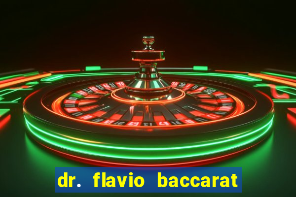 dr. flavio baccarat franco montoro