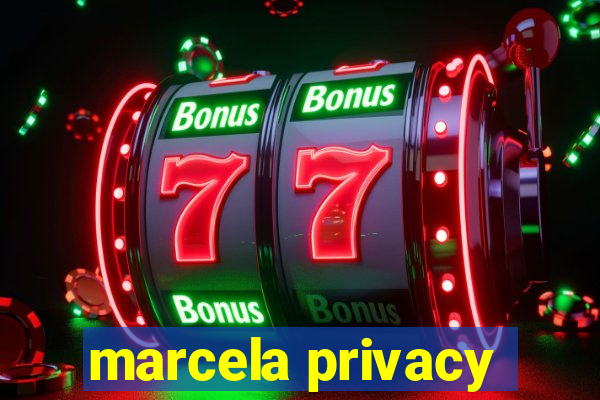 marcela privacy