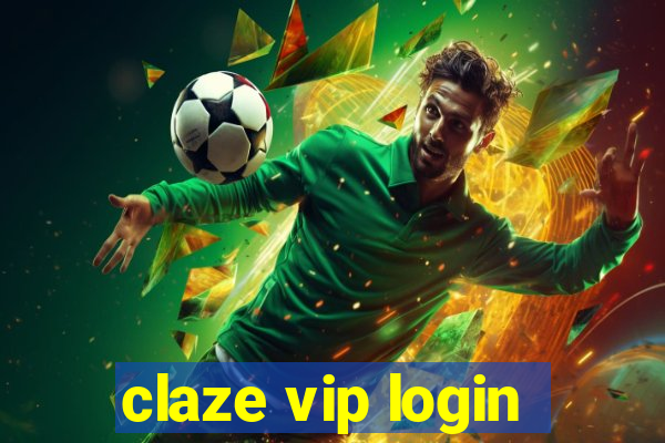 claze vip login