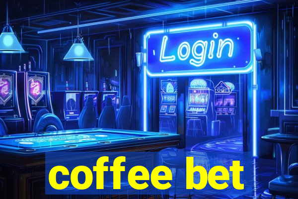 coffee bet