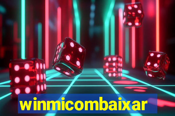 winmicombaixar