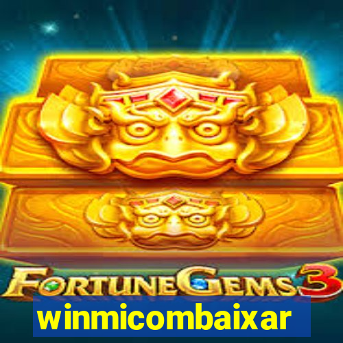 winmicombaixar