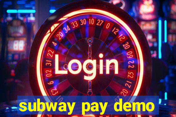 subway pay demo