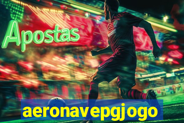 aeronavepgjogo