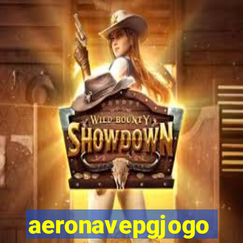 aeronavepgjogo