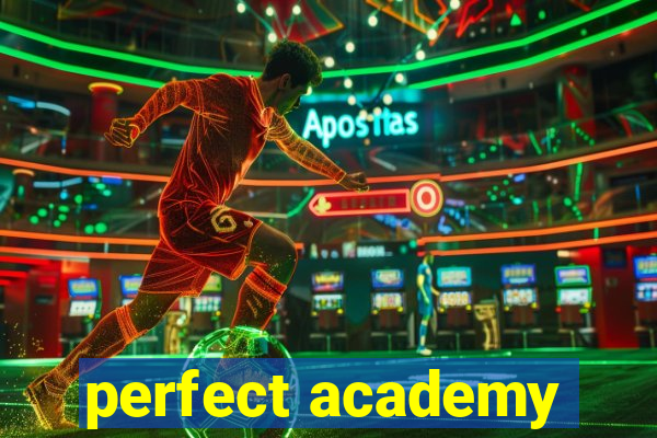 perfect academy