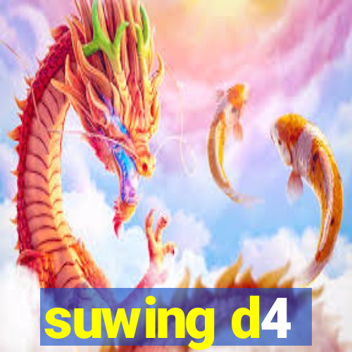 suwing d4