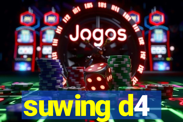 suwing d4