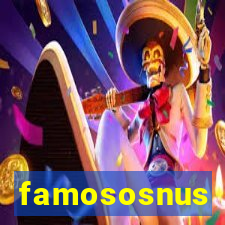 famososnus