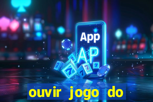 ouvir jogo do vasco ao vivo