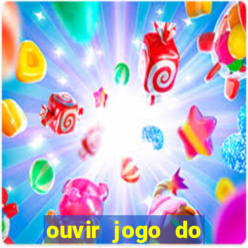 ouvir jogo do vasco ao vivo