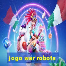 jogo war robots