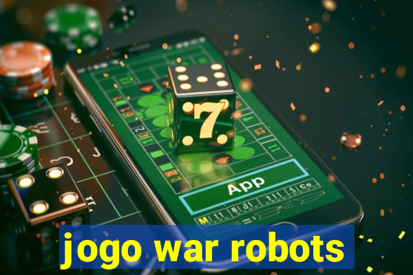 jogo war robots