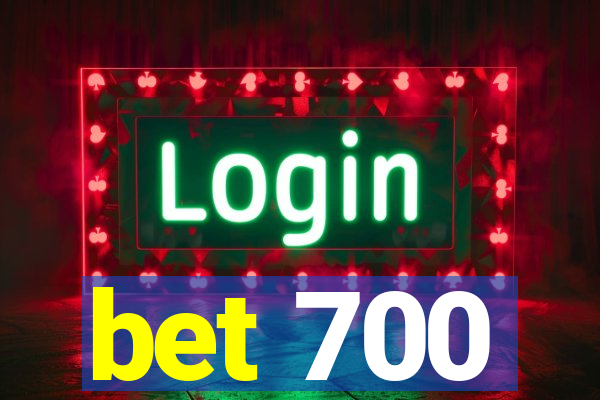 bet 700