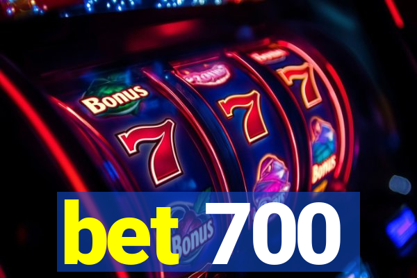 bet 700