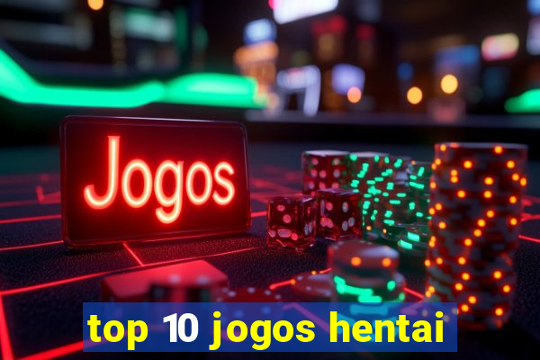 top 10 jogos hentai