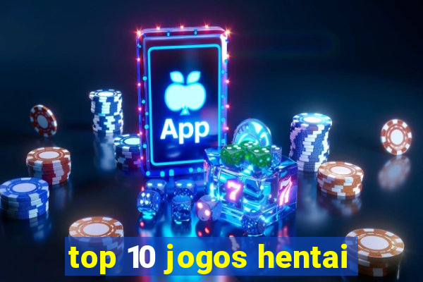 top 10 jogos hentai