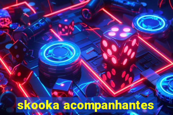 skooka acompanhantes