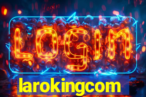 larokingcom