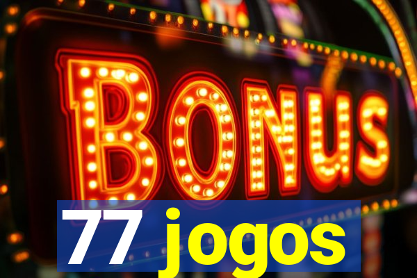 77 jogos