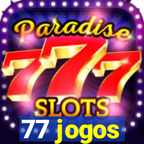 77 jogos