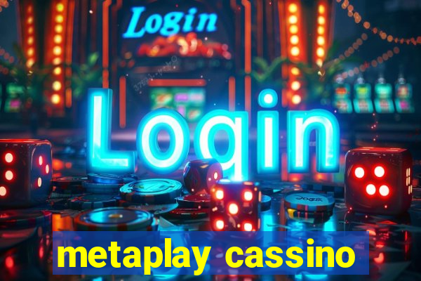 metaplay cassino