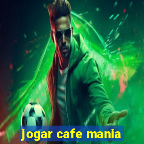 jogar cafe mania