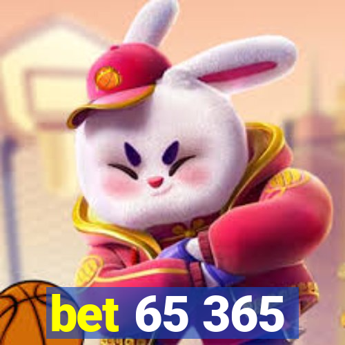 bet 65 365