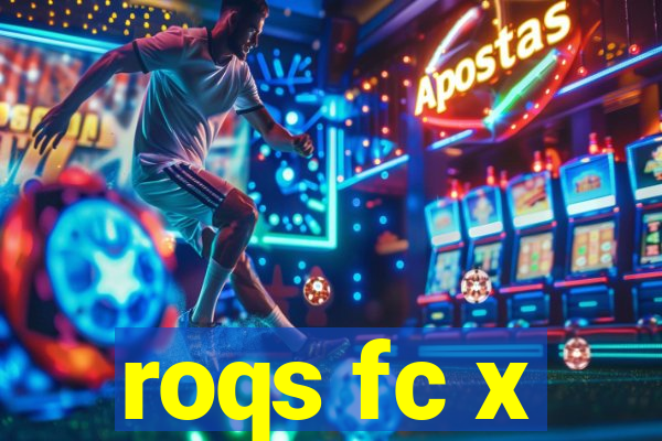 roqs fc x