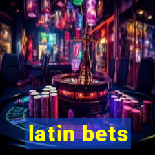 latin bets