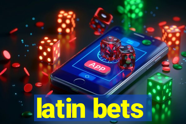 latin bets