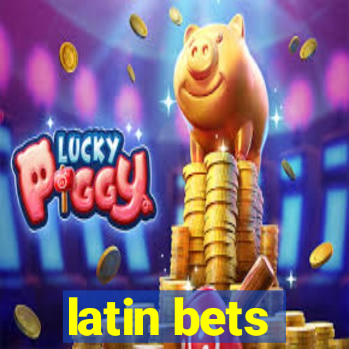 latin bets