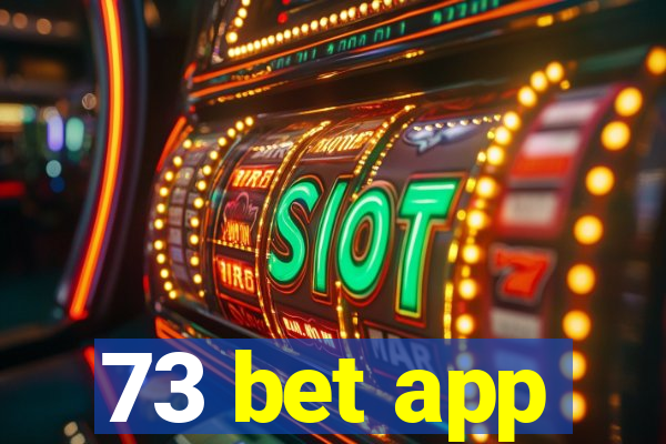 73 bet app