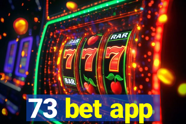 73 bet app