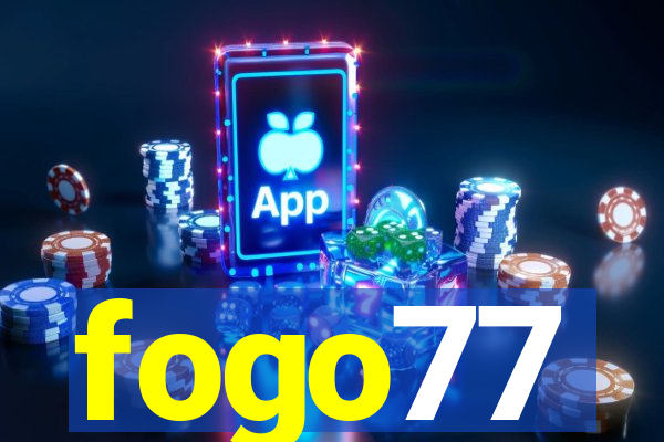 fogo77