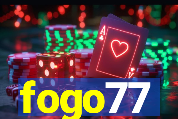 fogo77