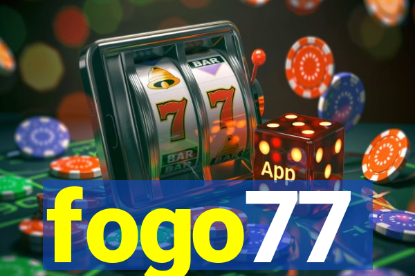 fogo77