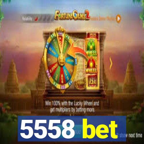 5558 bet