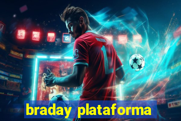 braday plataforma