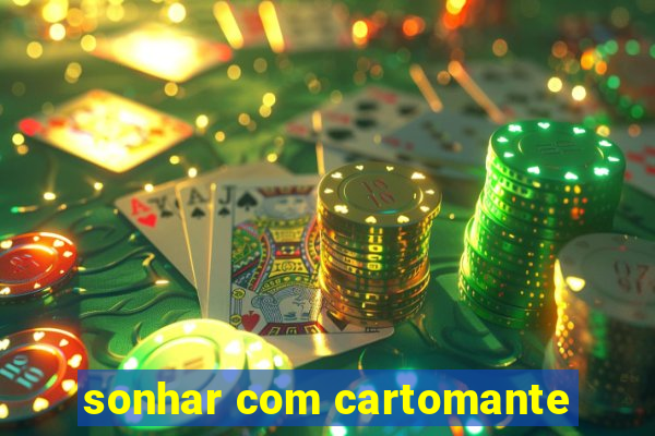 sonhar com cartomante