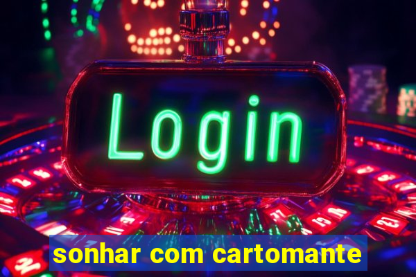 sonhar com cartomante