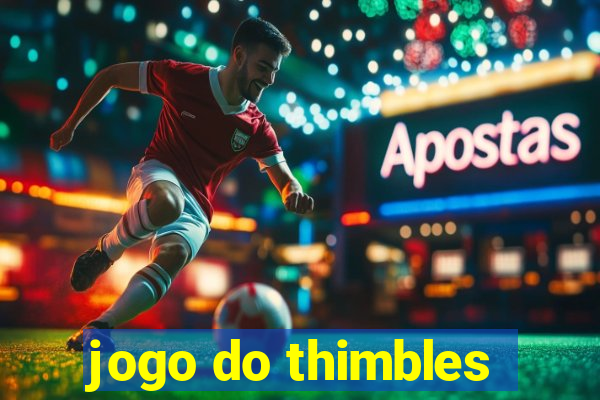 jogo do thimbles