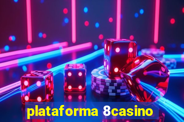 plataforma 8casino