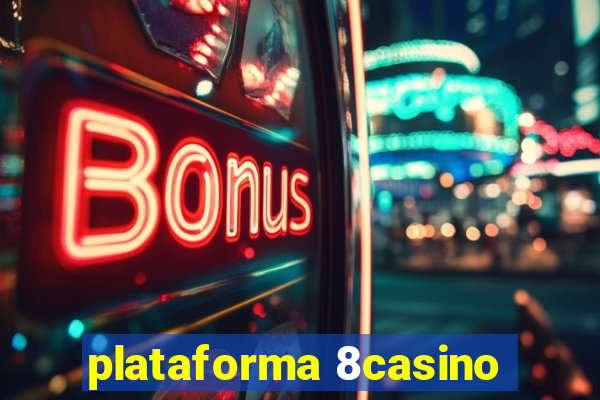 plataforma 8casino