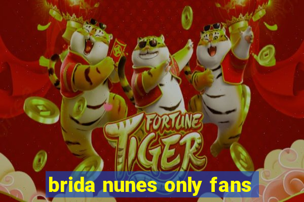 brida nunes only fans