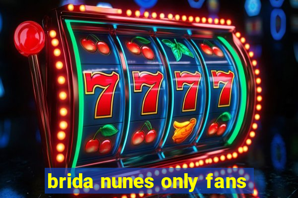 brida nunes only fans