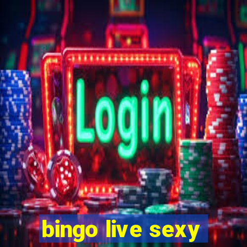 bingo live sexy